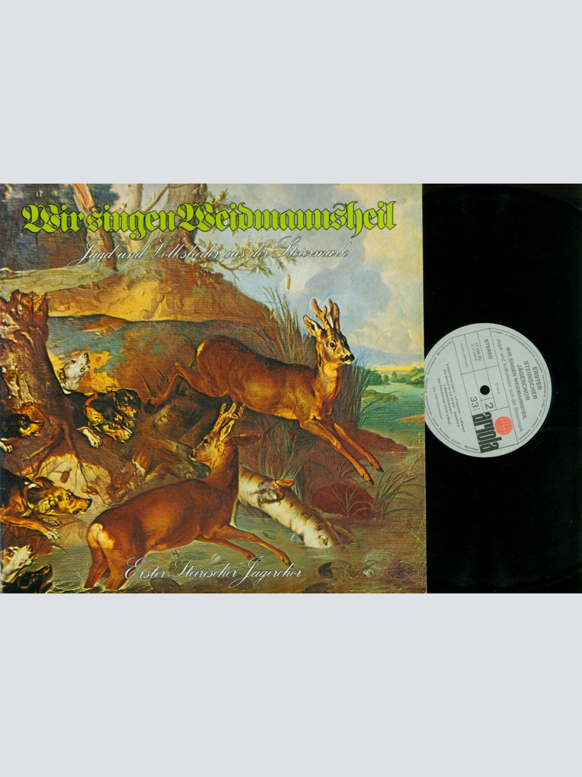 LP-- Erster Steirischer Jägerchor  Wir Singen Weidmannsheil