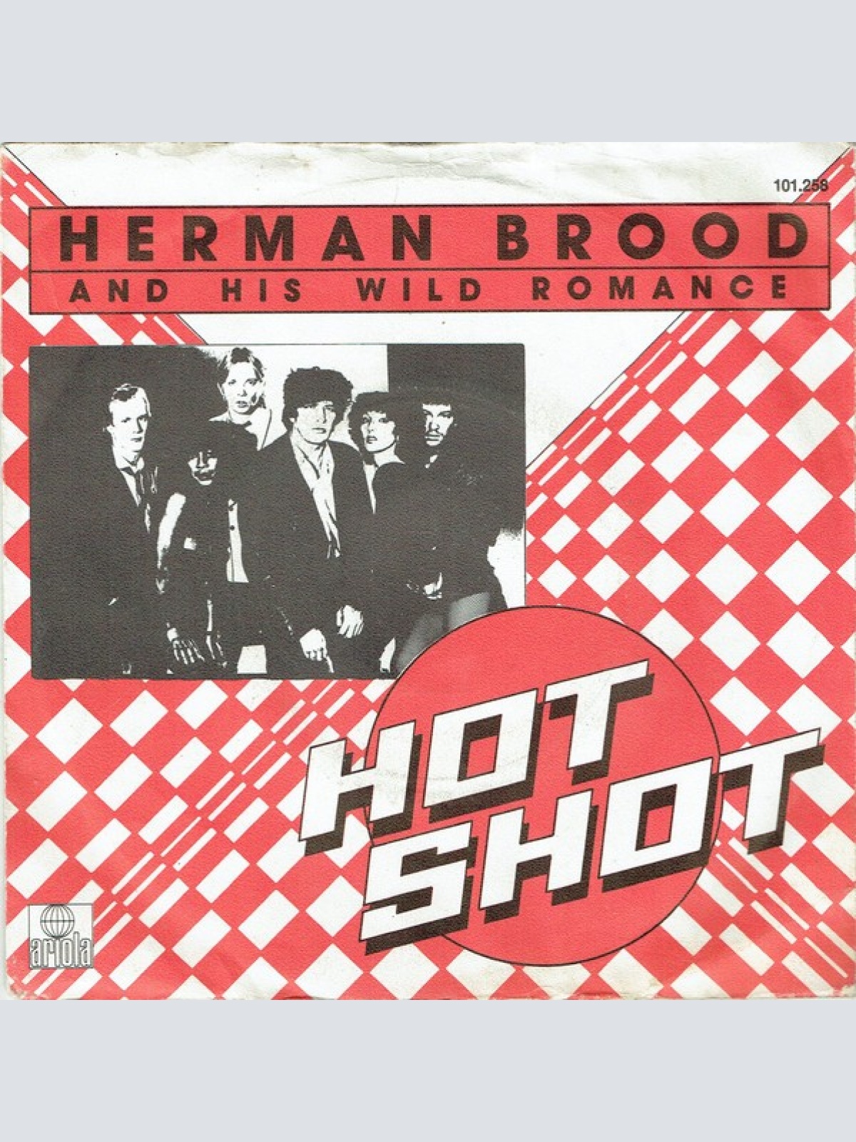 7", Single Herman Brood And His Wild Romance* - Hot Shot
