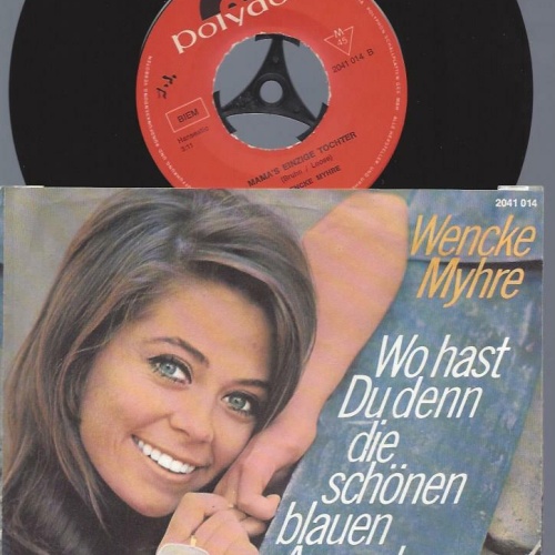 7"    Wencke Myhre – Wo Hast Du Denn Die Schönen Blauen Augen Her