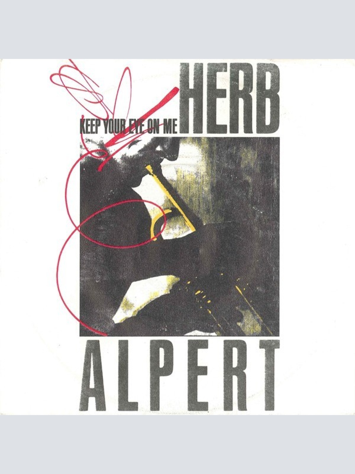7", Single Herb Alpert - Keep Your Eye On Me