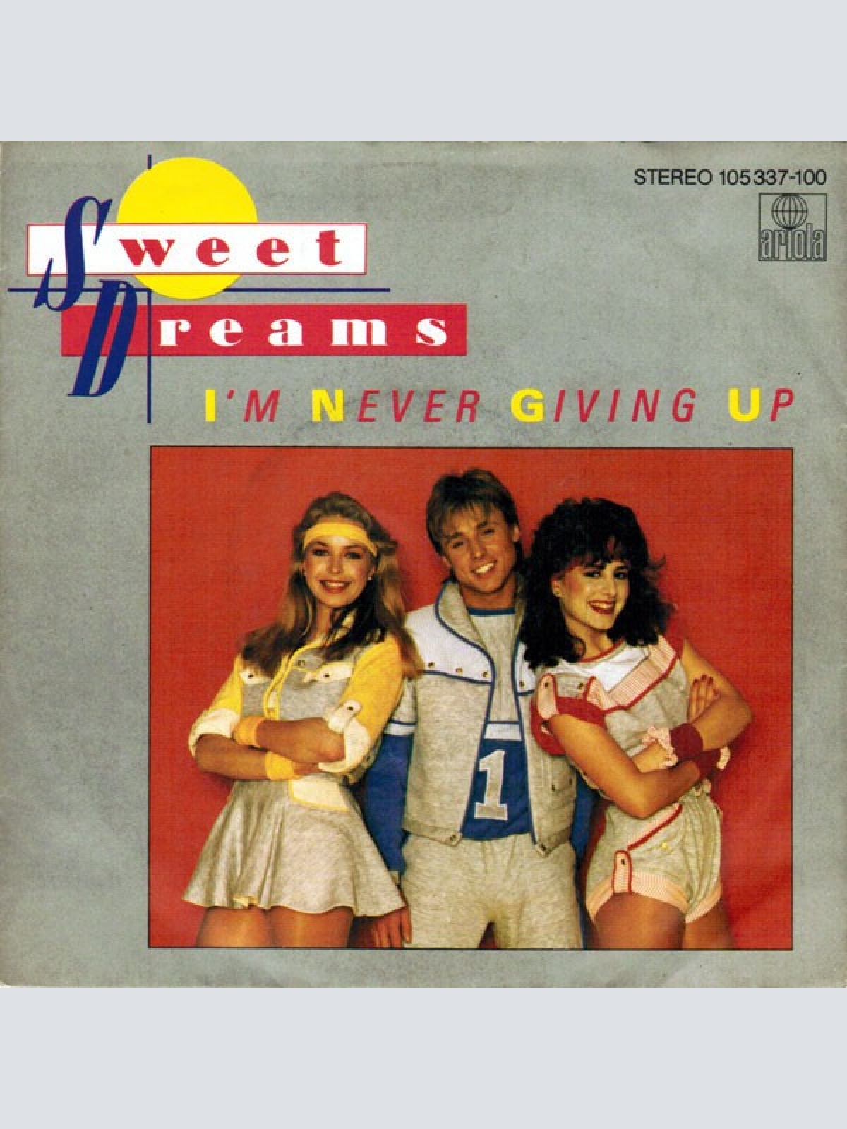 7", Single Sweet Dreams - I'm Never Giving Up