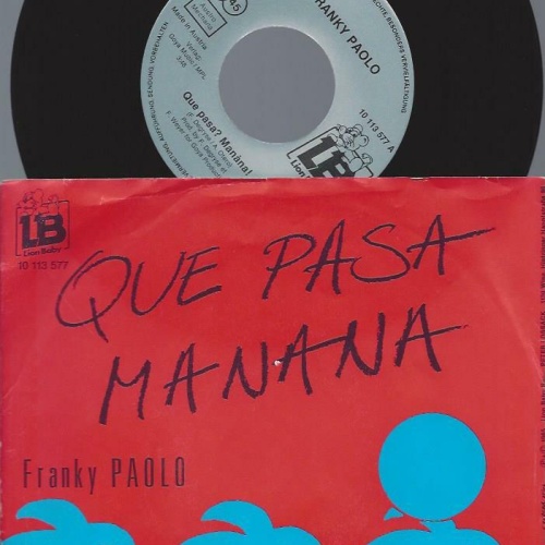 7"   Franky Paolo  Que Pasa Manana!