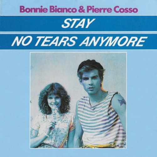 7", Single Bonnie Bianco & Pierre Cosso - Stay / No Tears Anymore