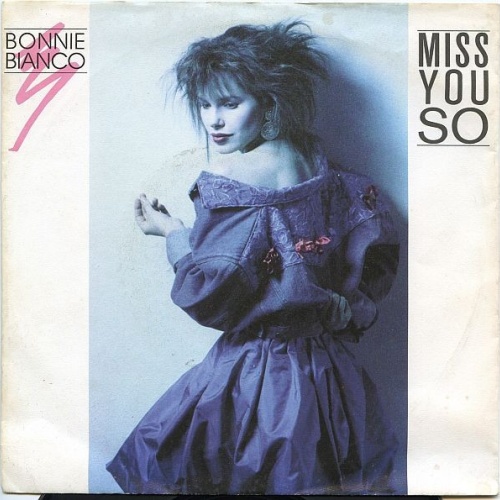 7", Single Bonnie Bianco - Miss You So