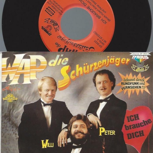 7" Wap Die Schürzenjäger – Ich Brauche Dich