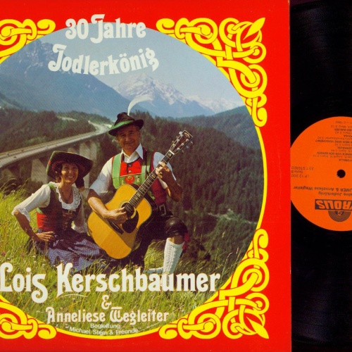 LP--Lois Kerschbaumer & Anneliese Wegleiter – 30 Jahre Jodlerkönig //NM