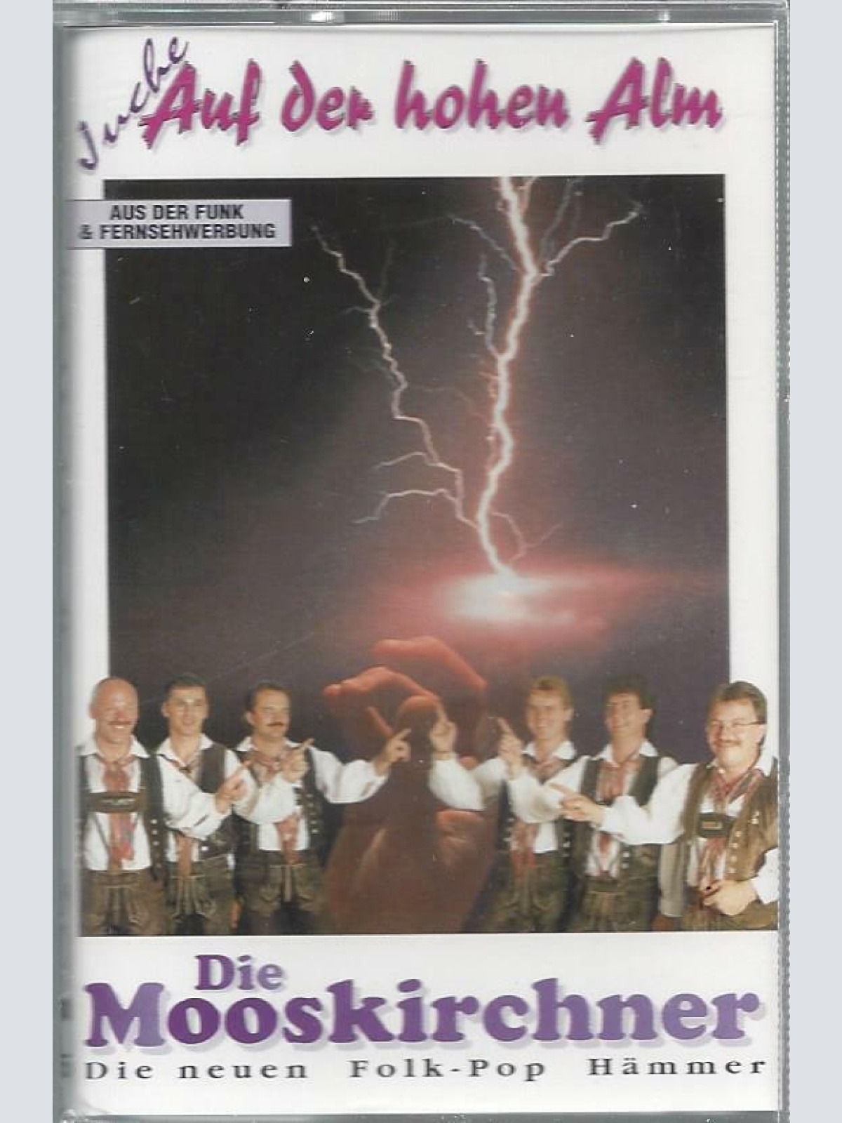 MC--Die Mooskirchner --Auf der hohen Alm