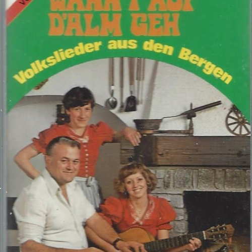 MC--Loferer Dirndln --Wann i auf D'alm geh