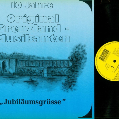 LP---Original Grenzland Musikanten 10 Jahre -- Jubiläumsgüsse   // NM