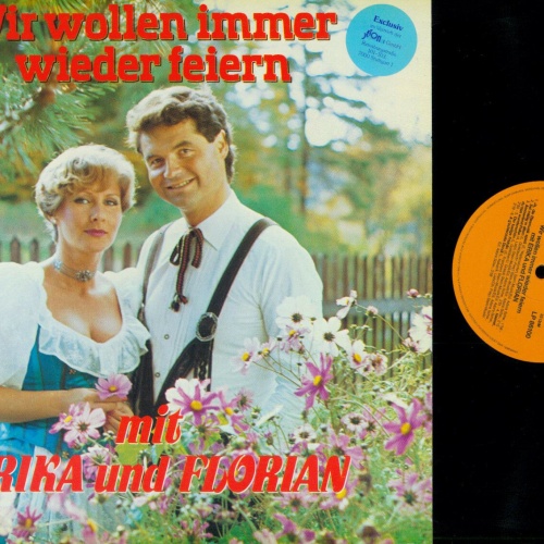 LP--Wir wollen immer wieder feiern mit Erika und Florian    / NM
