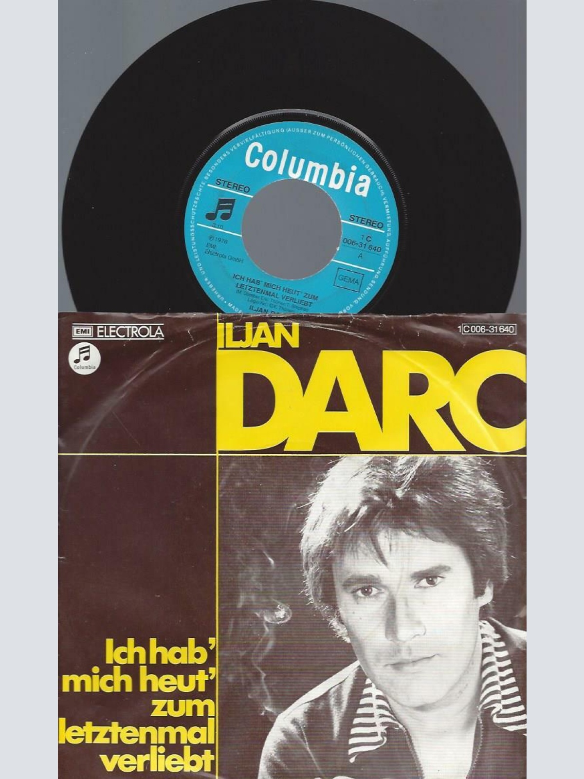 7" Iljan Darc – Ich Hab' Mich Heut' Zum Letztenmal Verliebt