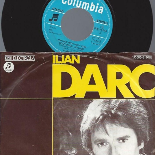 7" Iljan Darc – Ich Hab' Mich Heut' Zum Letztenmal Verliebt