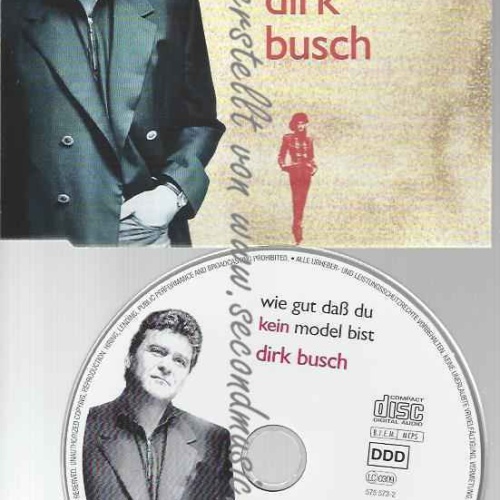 CD--DIRK BUSCH--WIE GUT, DASS DU KEIN MODEL BIST ( TRACKS, )