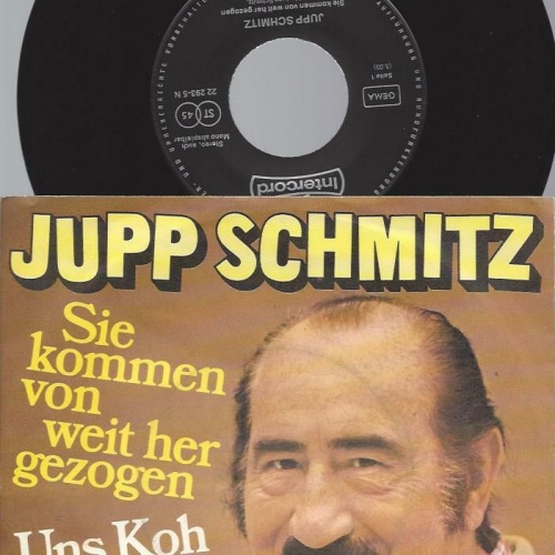 7" Jupp Schmitz – Sie Kommen Von Weit Her Gezogen