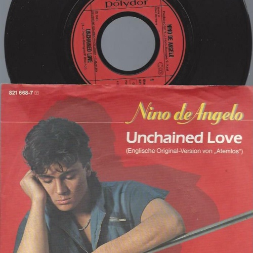 7" Nino De Angelo – Unchained Love