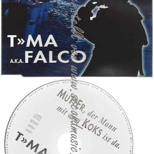 CD--T-Ma und Falco  --Mutter, der Mann mit dem Koks ist da