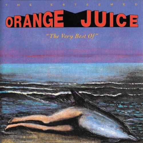 CD, Comp, RE Orange Juice (3) - The Very Best Of