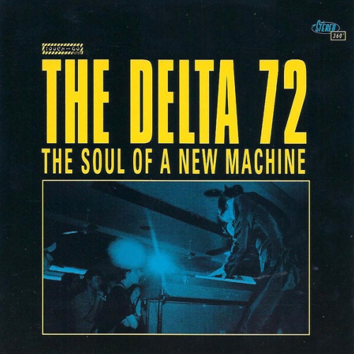 CD, Album The Delta 72 - The Soul Of A New Machine