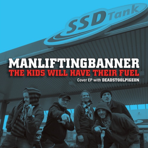 7", EP Man Lifting Banner / Dead Stoolpigeon - The Kids Will Have Their Fuel ...