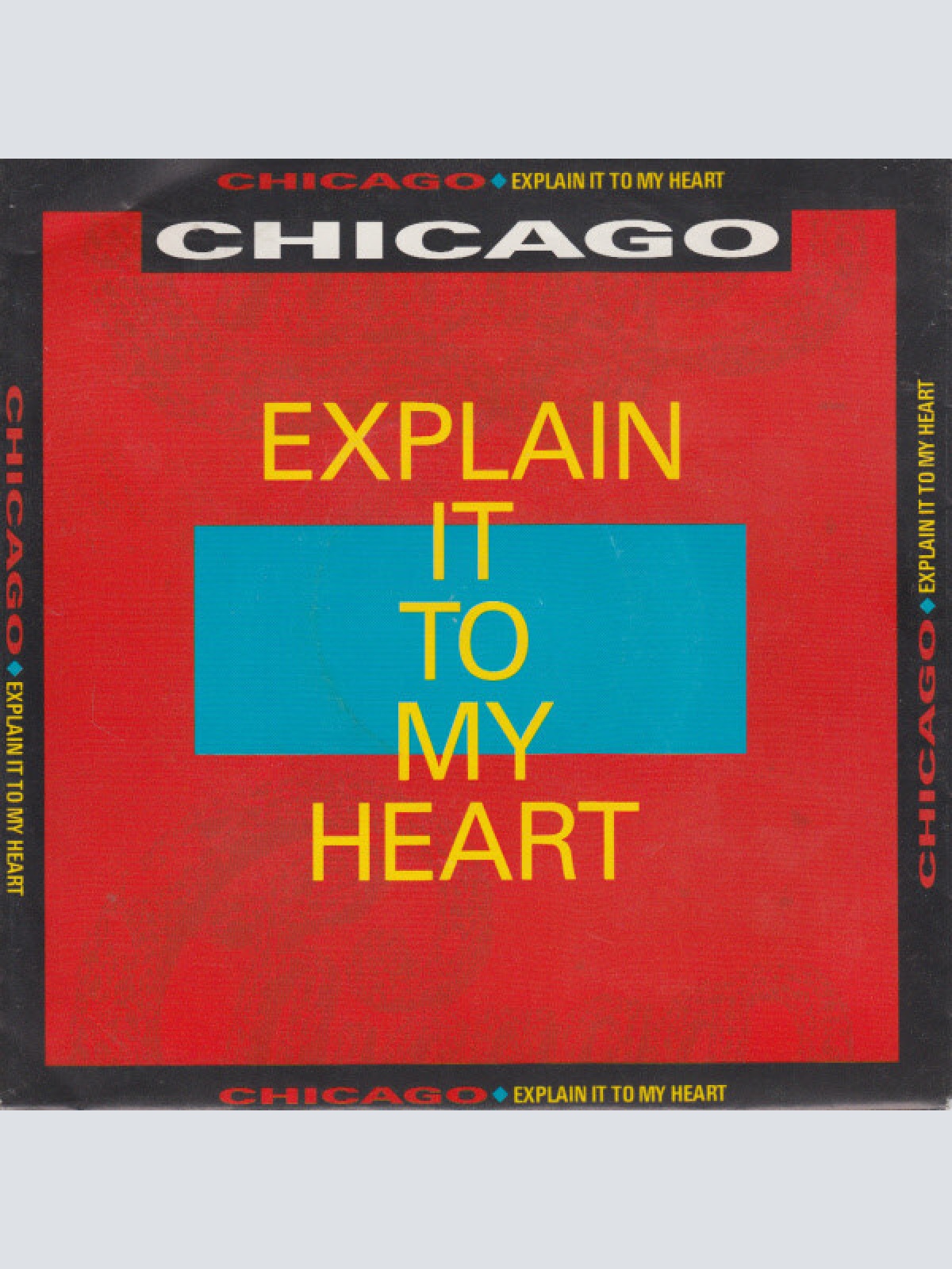 7", Single Chicago (2) - Explain It To My Heart