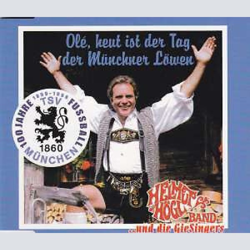 CD, Single Helmut Högl Band - Olé, Heute Ist Der Tag Der Münchner Löwen