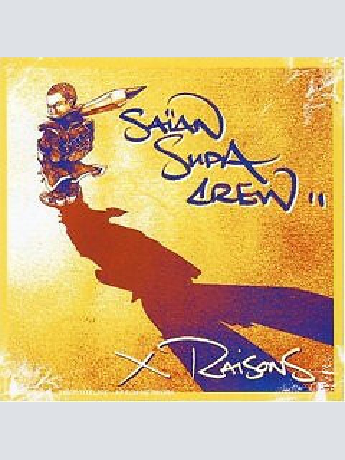 CD, Album Saïan Supa Crew - X Raisons