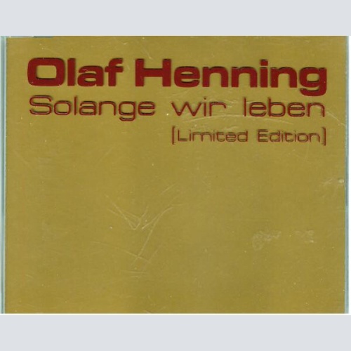 CD, Maxi, Copy Prot., Ltd Olaf Henning - Solange Wir Leben [Limited Edition]