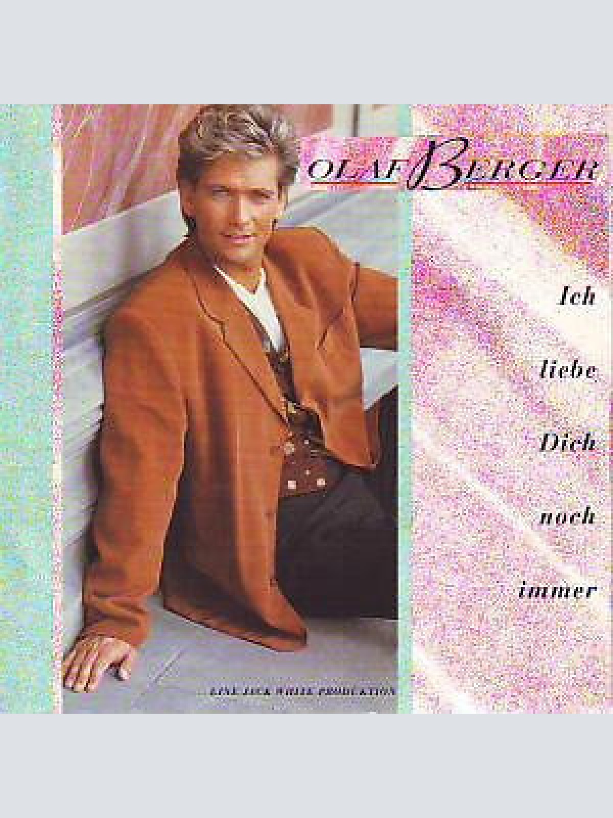 7", Single Olaf Berger - Ich Liebe Dich Noch Immer