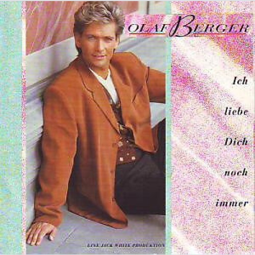 7", Single Olaf Berger - Ich Liebe Dich Noch Immer