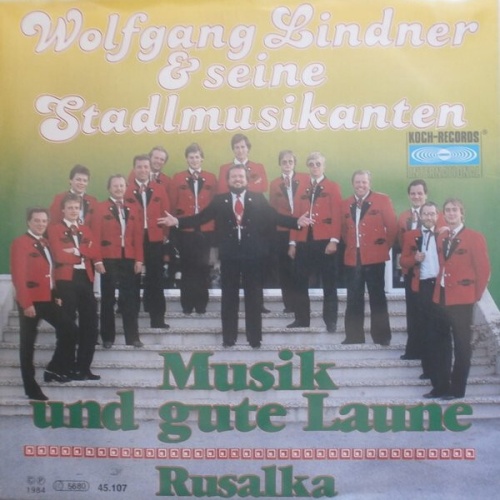 7", Single Wolfgang Lindner Und Seine Stadlmusikanten - Musik Und Gute Laune
