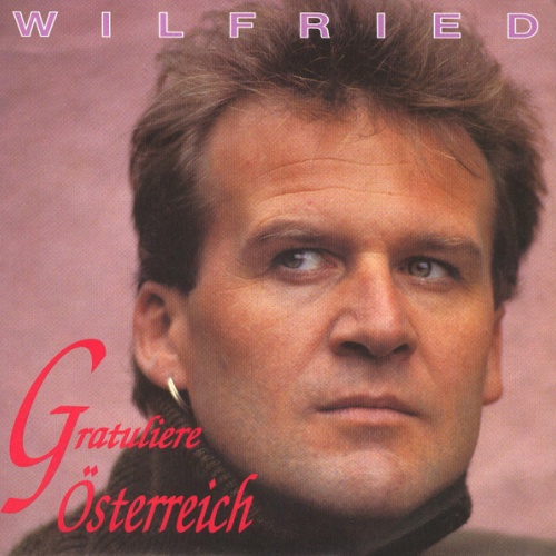 7", Single Wilfried - Gratuliere Österreich