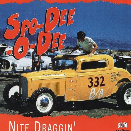 7" Spo-Dee-O-Dee (2) - Nite Draggin'