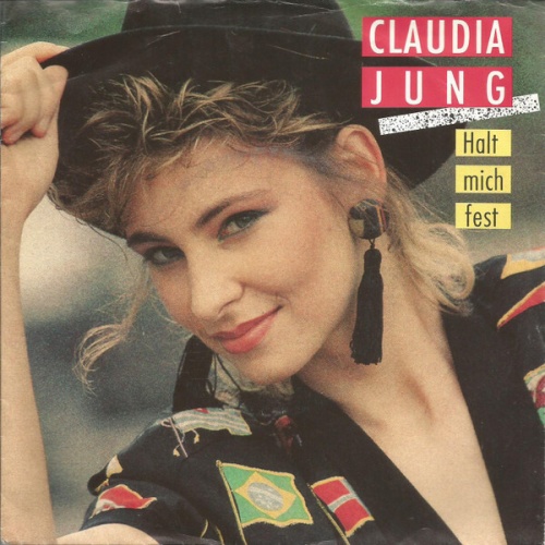 7", Single Claudia Jung - Halt Mich Fest