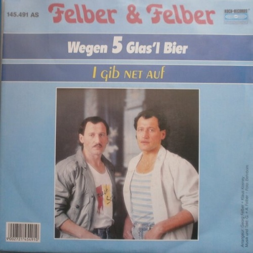 7", Single Felber & Felber - Wegen 5 Glas'l Bier