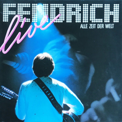 LP, Album Rainhard Fendrich - Live (Alle Zeit Der Welt)
