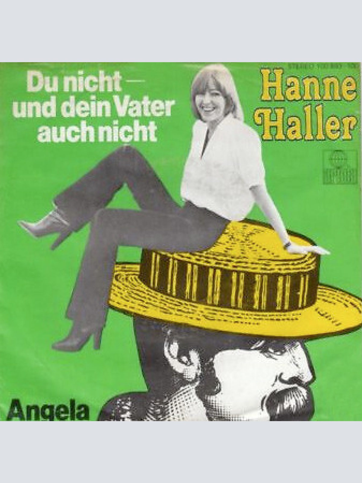 7" Hanne Haller - Du Nicht - Und Dein Vater Auch Nicht
