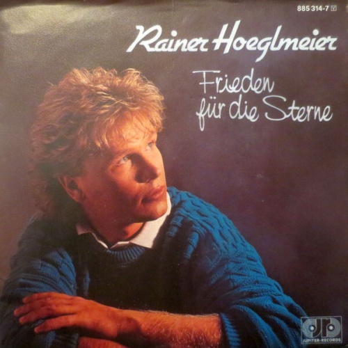 7", Single Rainer Hoeglmeier - Frieden Für Die Sterne