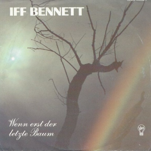 7", Single Iff Bennett - Wenn Erst Der Letzte Baum