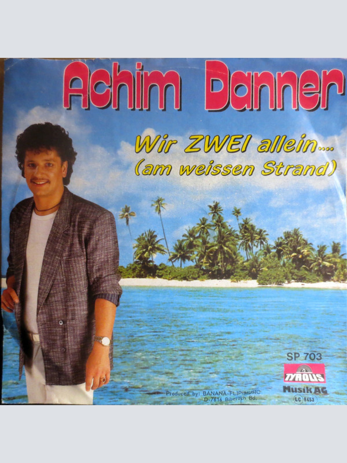 7", Single Achim Danner - Wir Zwei Allein... (Am Weissen Strand)