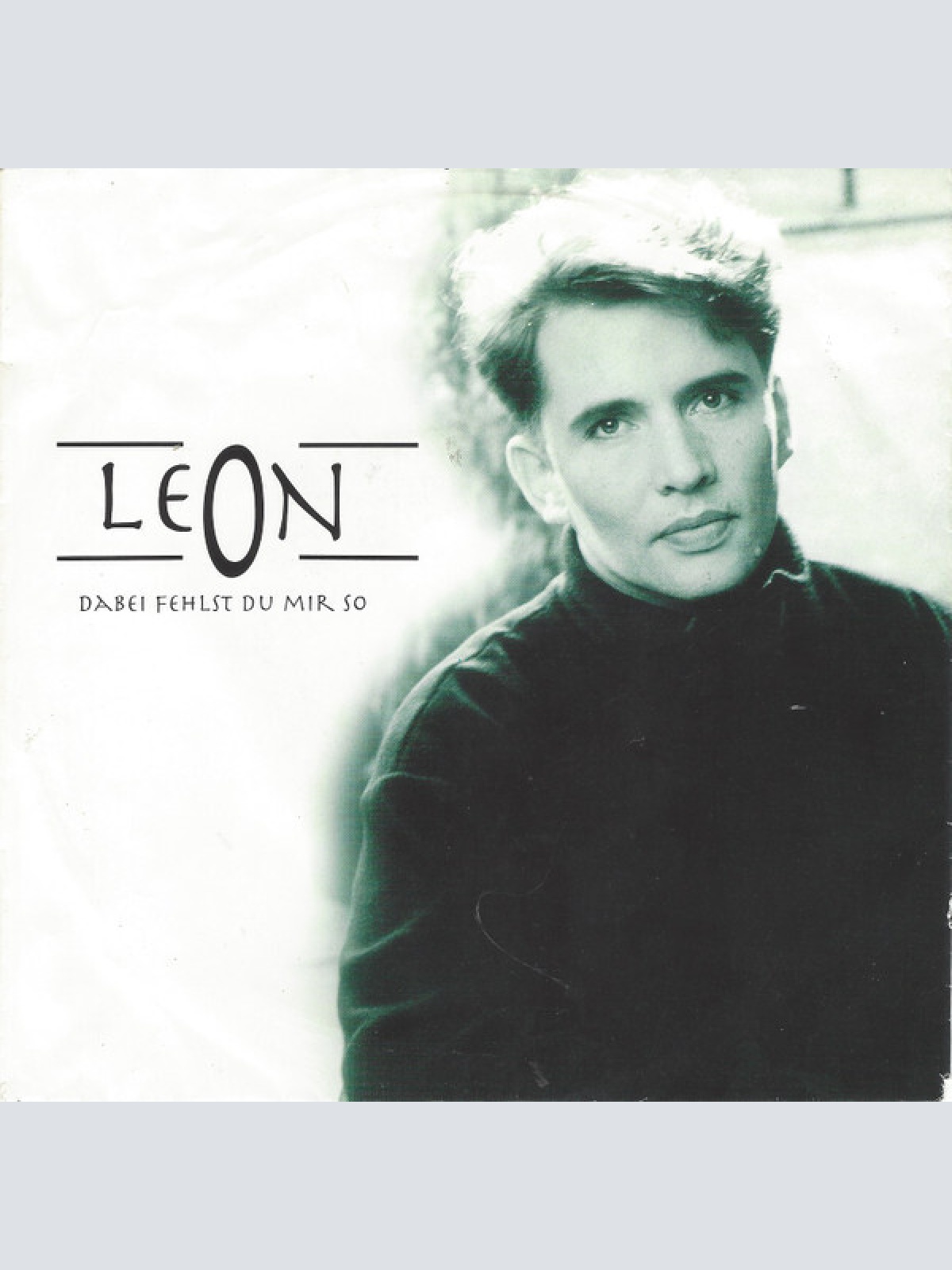 7", Single Leon Marché - Dabei Fehlst Du Mir So
