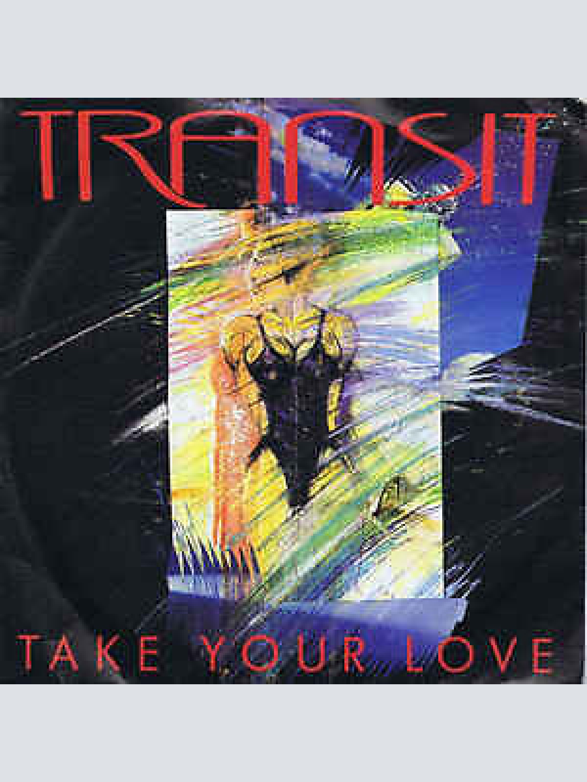 7", Single Transit (8) - Take Your Love