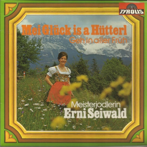 7", Single Erni Seiwald - Mei Glück Is A Hütterl