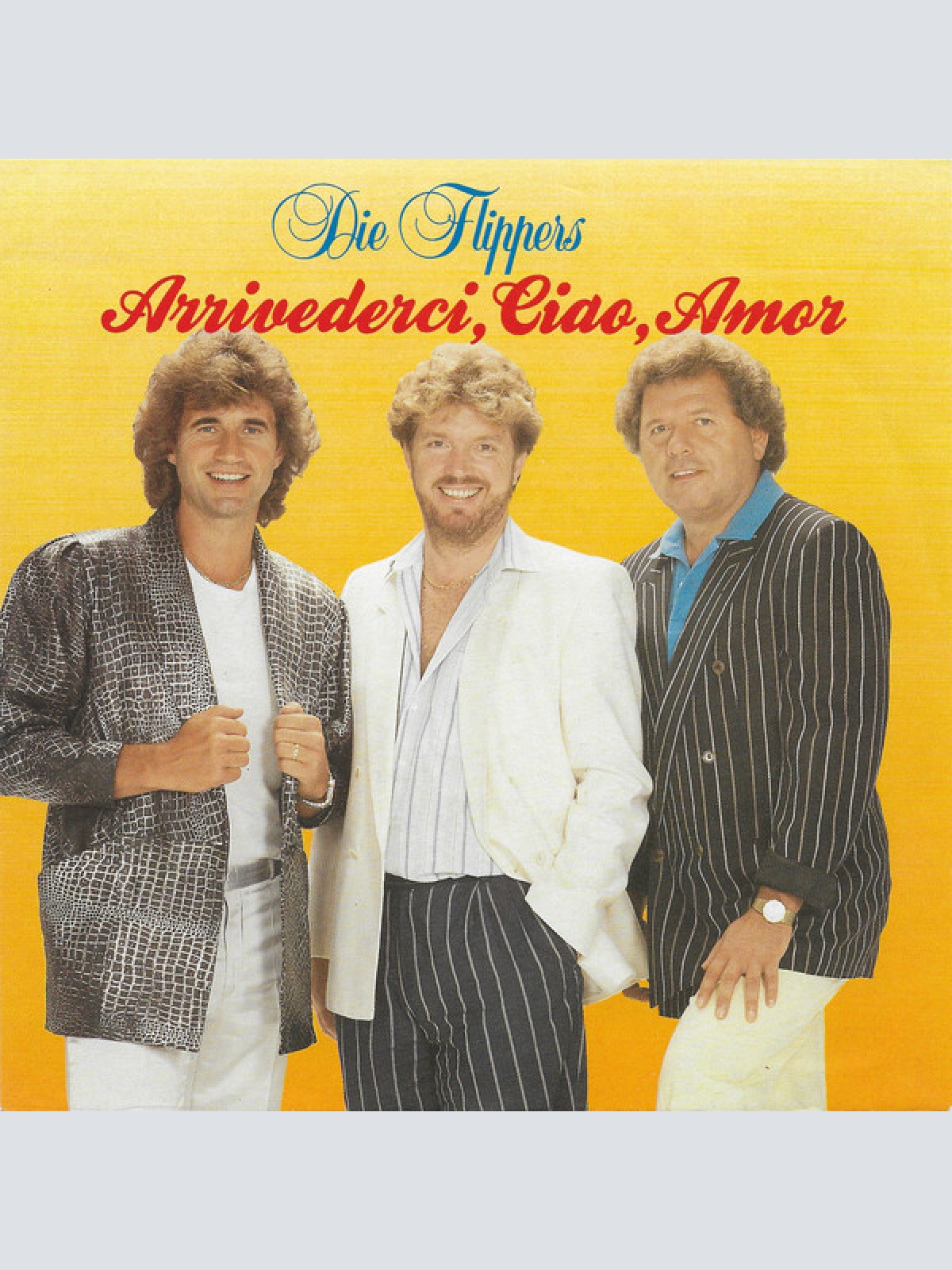 7", Single Die Flippers - Arrivederci, Ciao, Amor