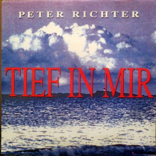 7", Single Peter Richter - Tief In Mir