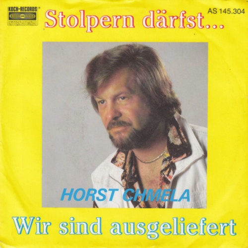 7", Single Horst Chmela - Stolpern Därfst...