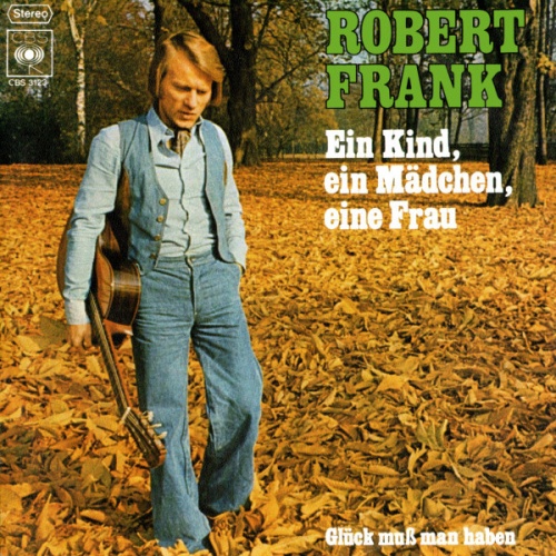 7", Single, Promo Robert Frank* - Ein Kind, Ein Mädchen, Eine Frau
