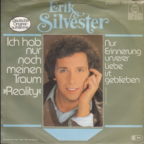 7", Single Erik Silvester - Ich Hab Nur Noch Meinen Traum >>Reality<<