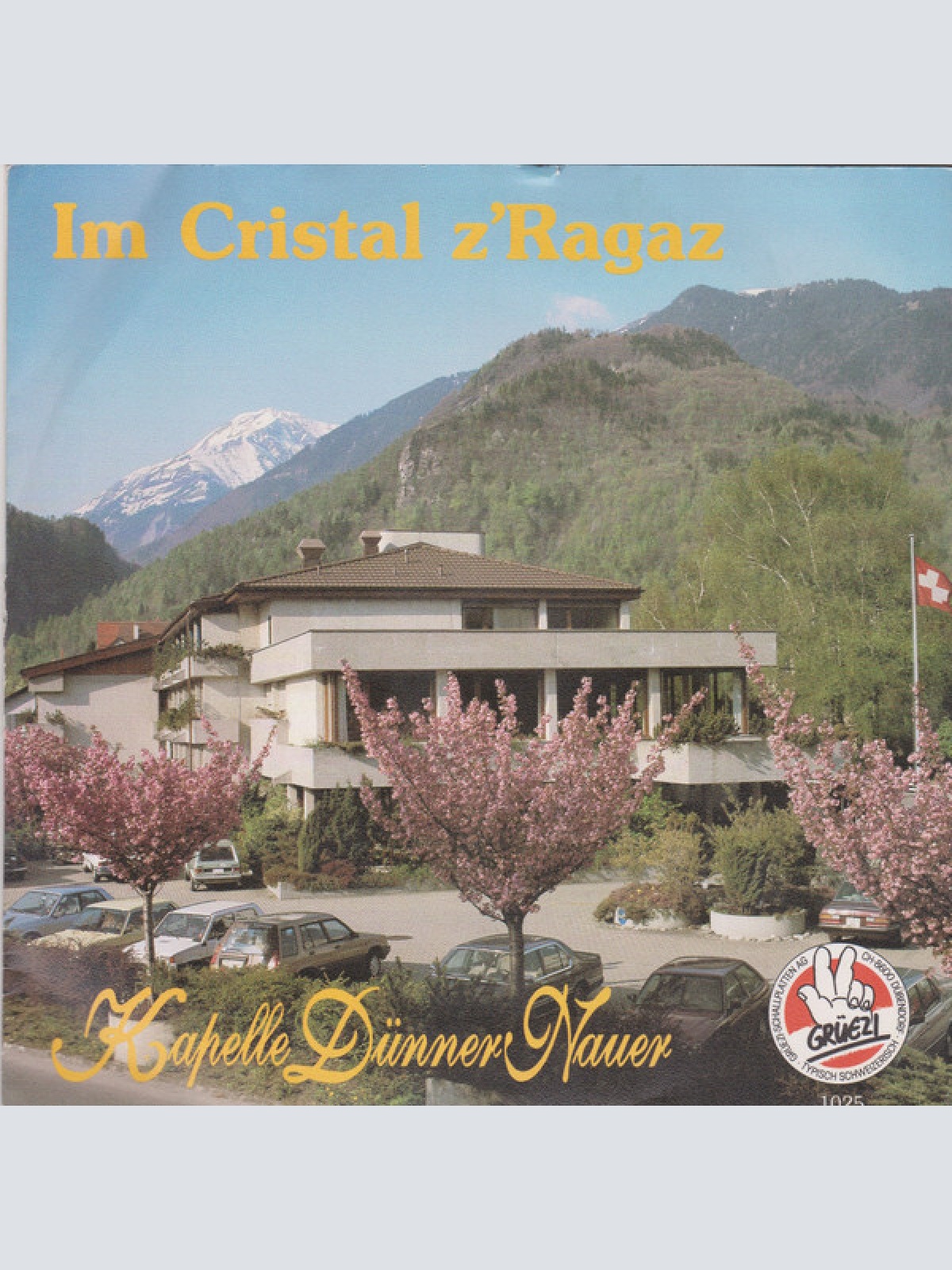 7" Kapelle Dünner-Nauer - Im Cristal Z' Ragaz