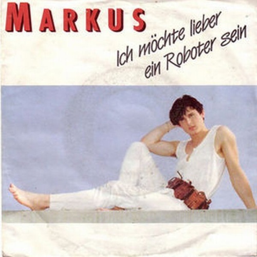 7" Markus (6) - Ich Möchte Lieber Ein Roboter Sein