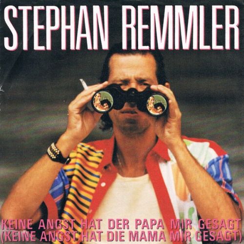 7", Single Stephan Remmler - Keine Angst Hat Der Papa Mir Gesagt (Keine Angst...